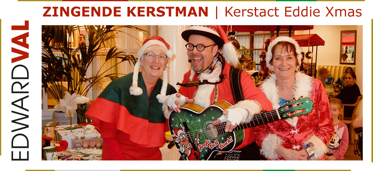 03 Zingende kerstman kerstact Eddie Xmas kerstmarkt kerstborrel kerstdiner amaris gelderland utrecht noord zuid holland brabant